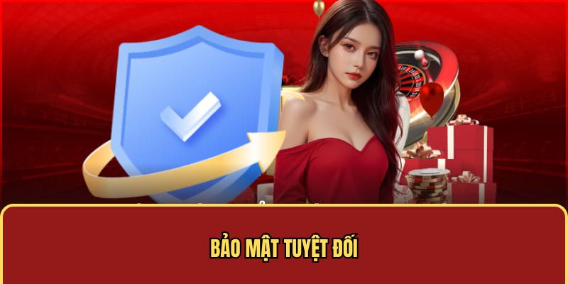 Bảo mật tuyệt đối