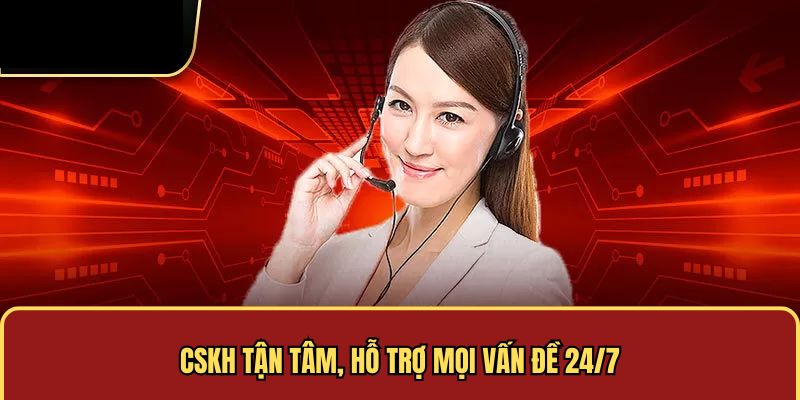 CSKH Zowin tận tâm, hỗ trợ mọi vấn đề 24/7