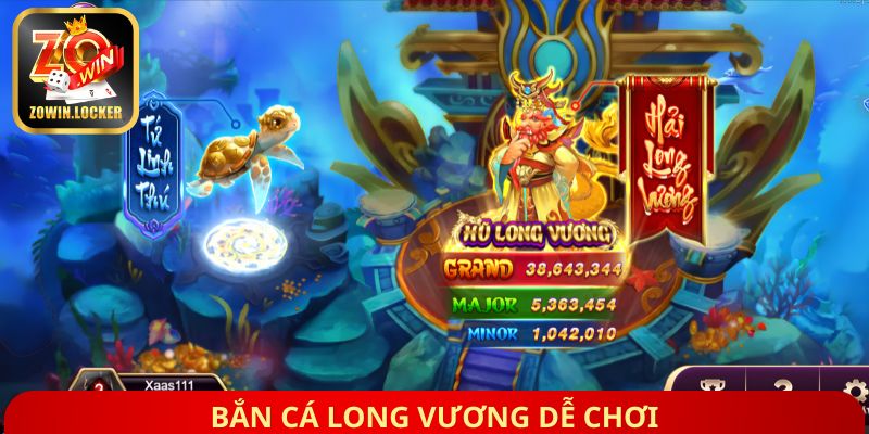 Bắn cá long vương dễ chơi