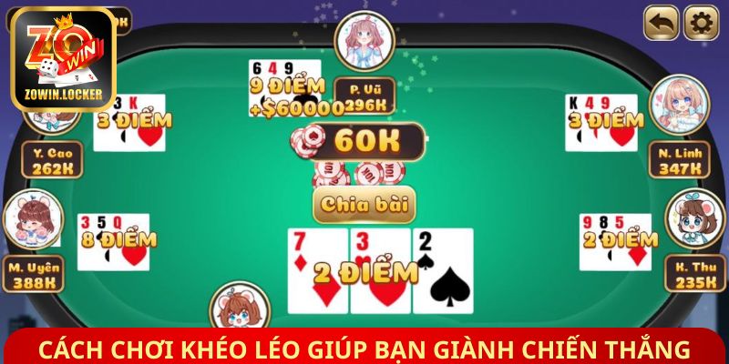 Cách chơi khéo léo giúp bạn giành chiến thắng