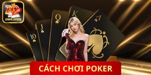 Cách Chơi Poker