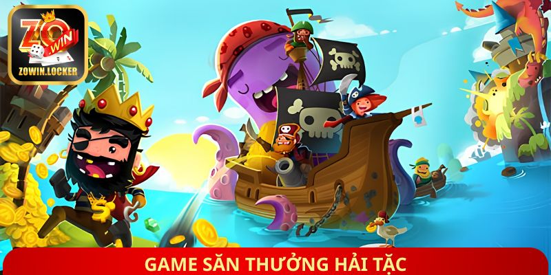 Game săn thưởng Hải Tặc