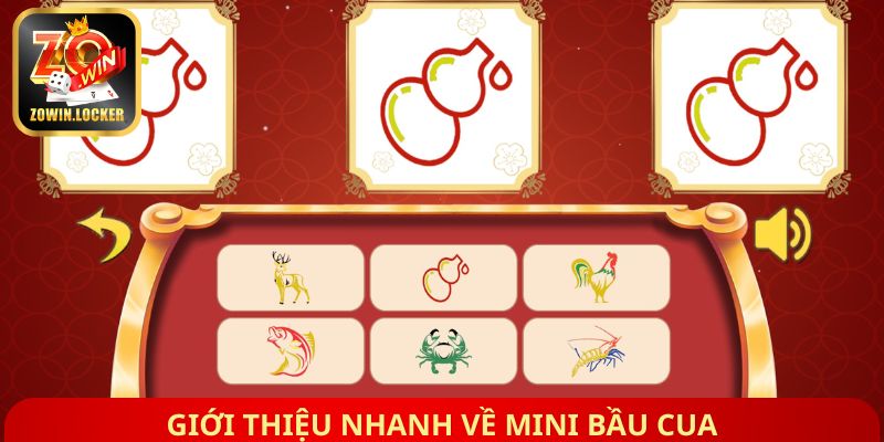 Giới thiệu nhanh về Mini Bầu Cua