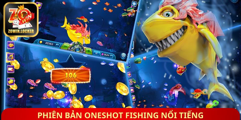 Phiên bản Oneshot Fishing nổi tiếng