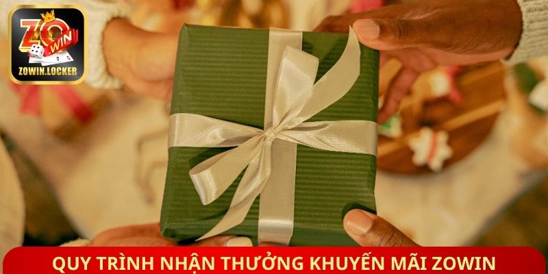 Quy trình nhận thưởng và lưu ý khuyến mãi Zowin chuẩn xác