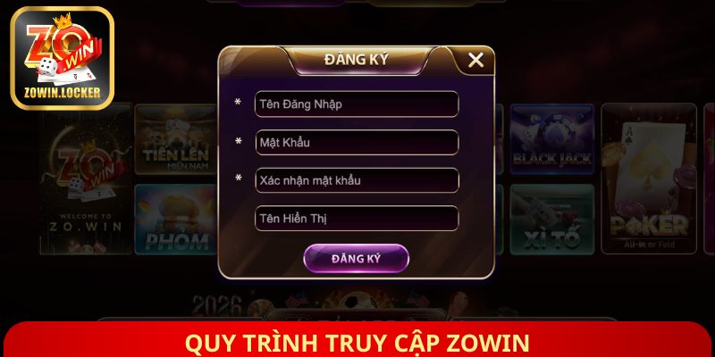Quy trình truy cập Zowin
