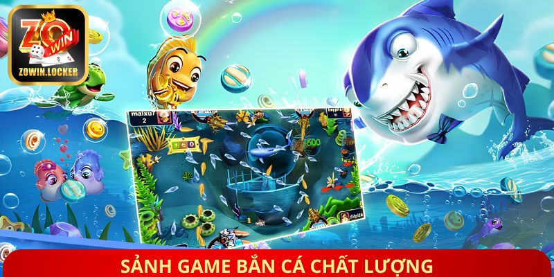 Sảnh game bắn cá chất lượng