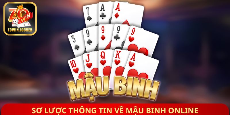 Sơ lược thông tin về Mậu Binh online