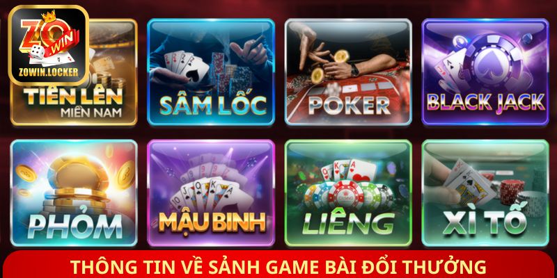 Thông tin về sảnh game bài đổi thưởng